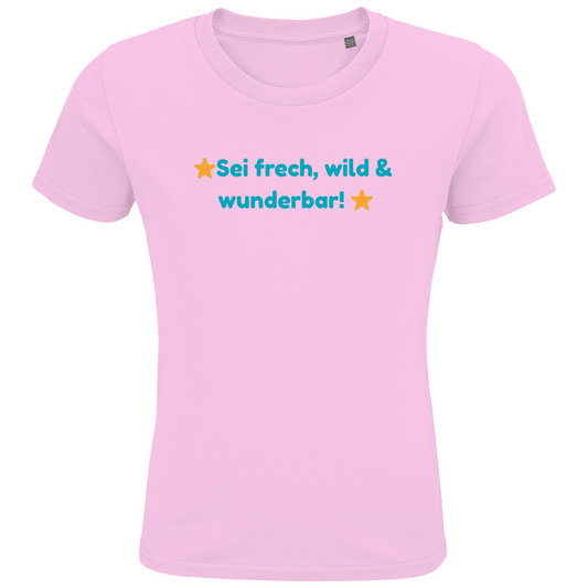 Kinder T-Shirt „Sei frech, wild & wunderbar!“ – mit süßem Einhorn-Design